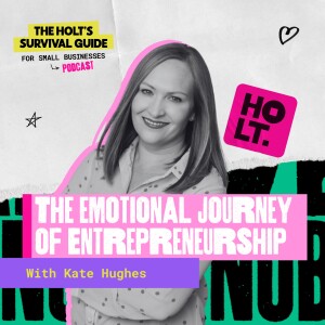 The Emotional Journey of Entrepreneurship with Kate Hughes