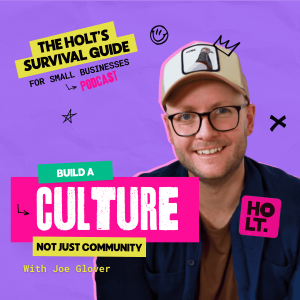 Creating a Culture Not Just a Community with Joe Glover