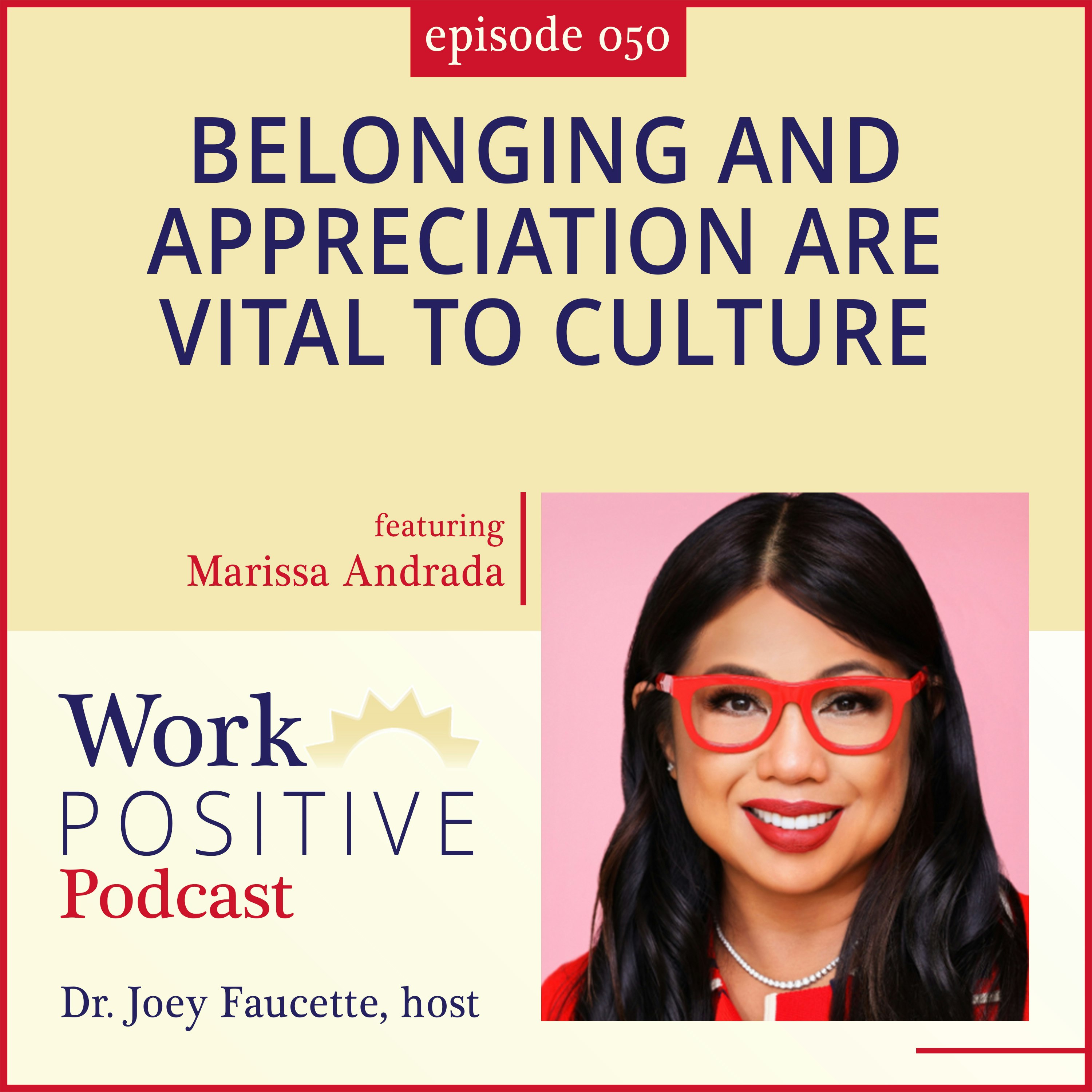 Ep 050: Belonging and Appreciation are Vital to Culture