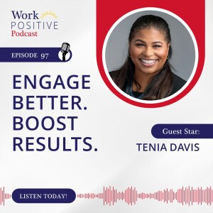 Ep 097: Engage Better. Boost Results.