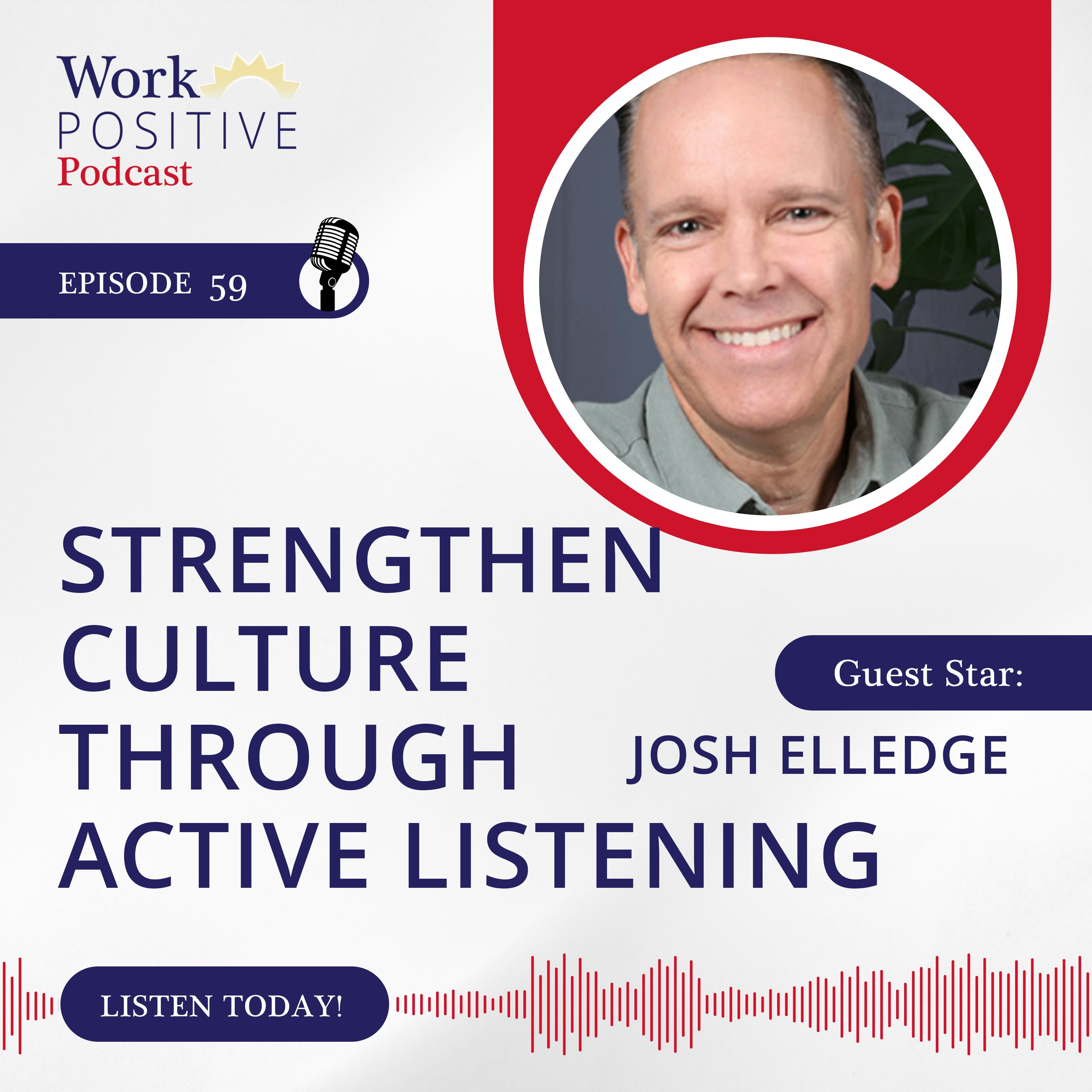 Ep 059: Strengthen Culture through Active Listening