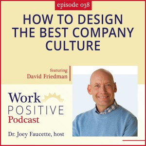 Ep 038: How to Design the best Company Culture