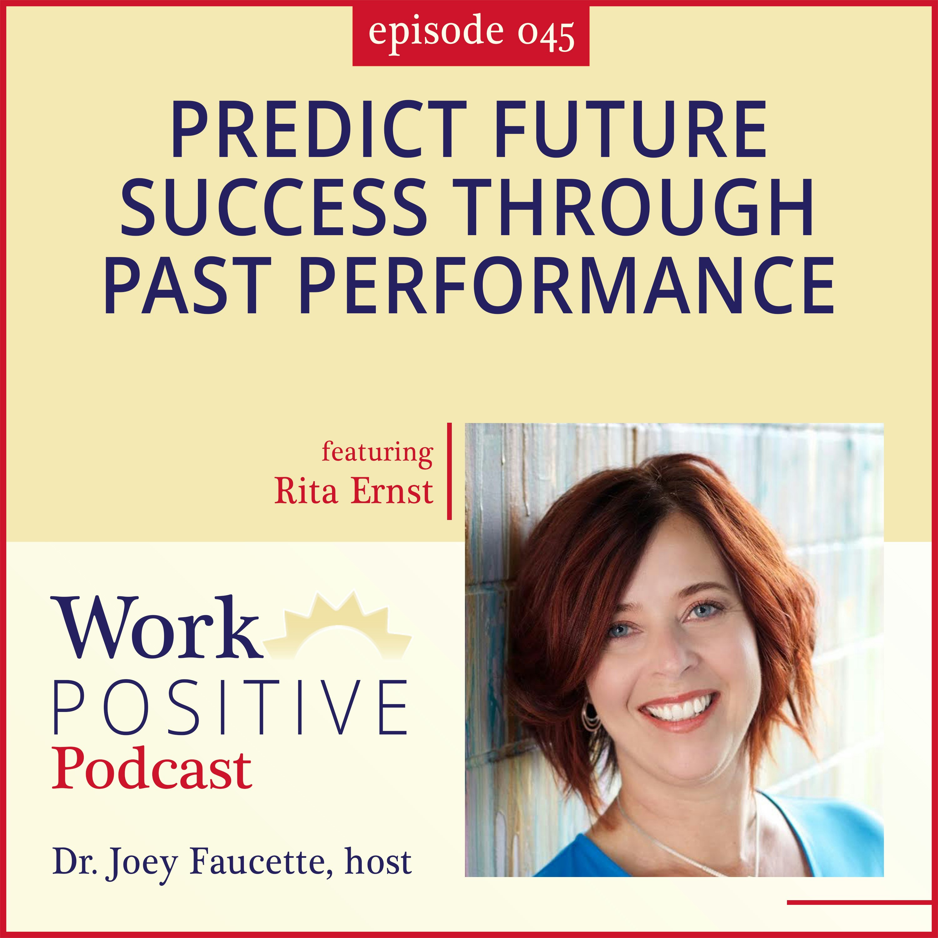 Ep 045: Predict Future Success through Past Performance