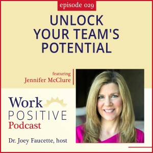 Ep 029: Unlocking the Potential Of Your Team