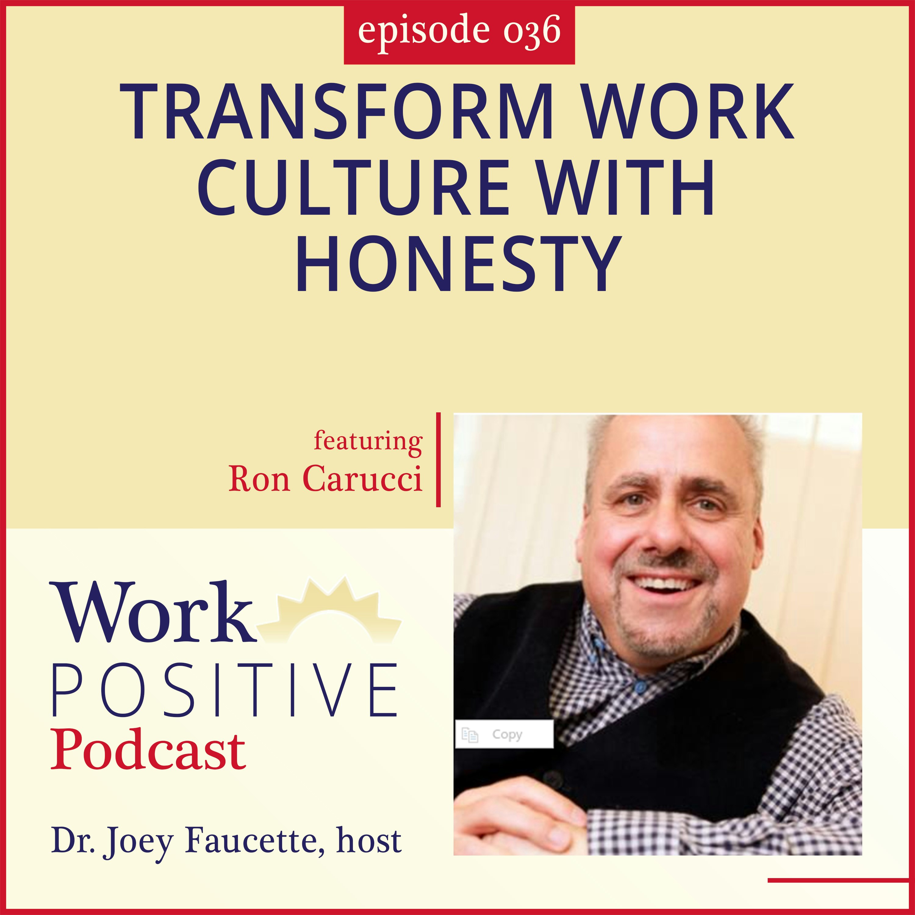 Ep 036: Transform Work Culture with Honesty