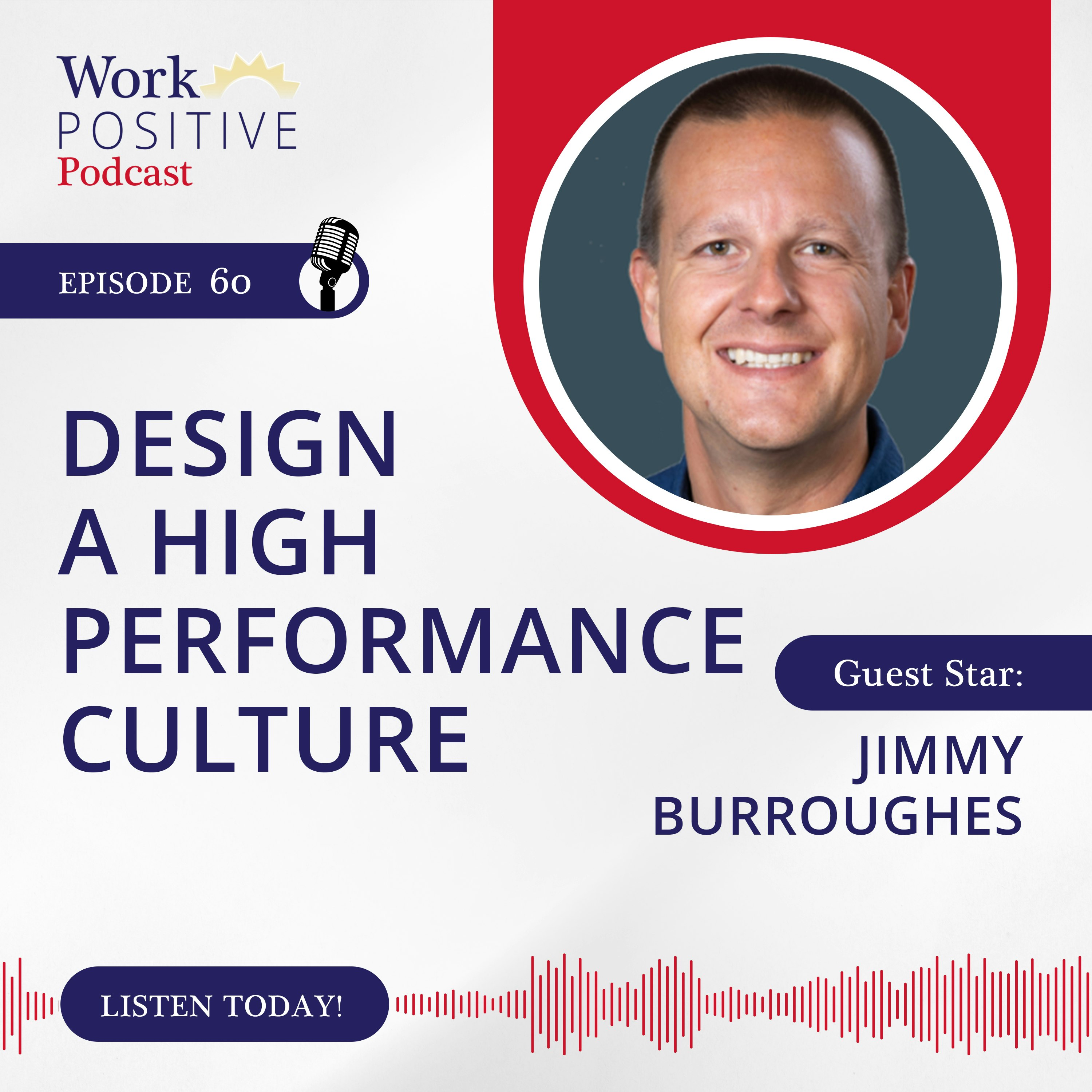 Ep 060: Design a High Performance Culture