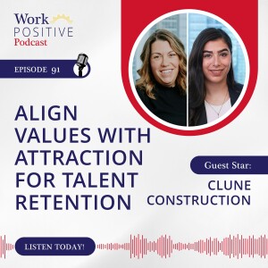 Ep 091: Align Values with Attraction for Talent Retention