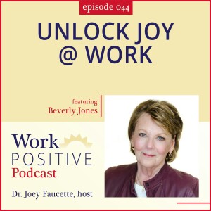 Ep 044: Unlock Joy @ Work