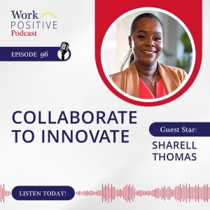 Ep 096: Collaborate to Innovate