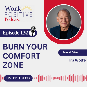 EP 132 | Burn Your Comfort Zone