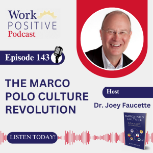 EP 143 | The Marco Polo Culture Revolution | Dr. Joey Faucette