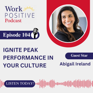 EP 104 Ignite Peak Performance in your Culture