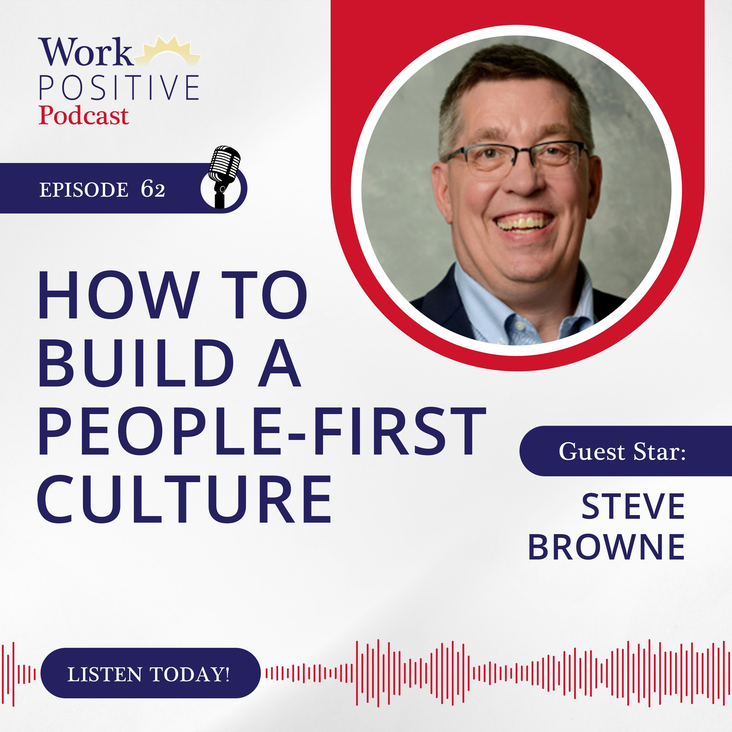 Ep 062: How to Build a People-First Culture