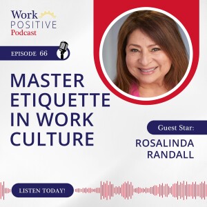 Ep 066: Master Etiquette in Work Culture