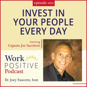 Ep 010: Invest In Your People Every Day