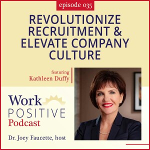 Ep 035: Revolutionize Recruitment & Elevate Company Culture