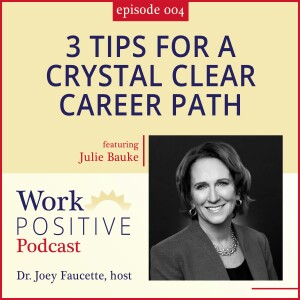 Ep 004: 3 Tips For A Crystal Clear Career Path