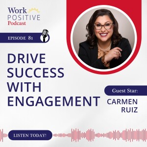 Ep 081: Drive Success with Engagement