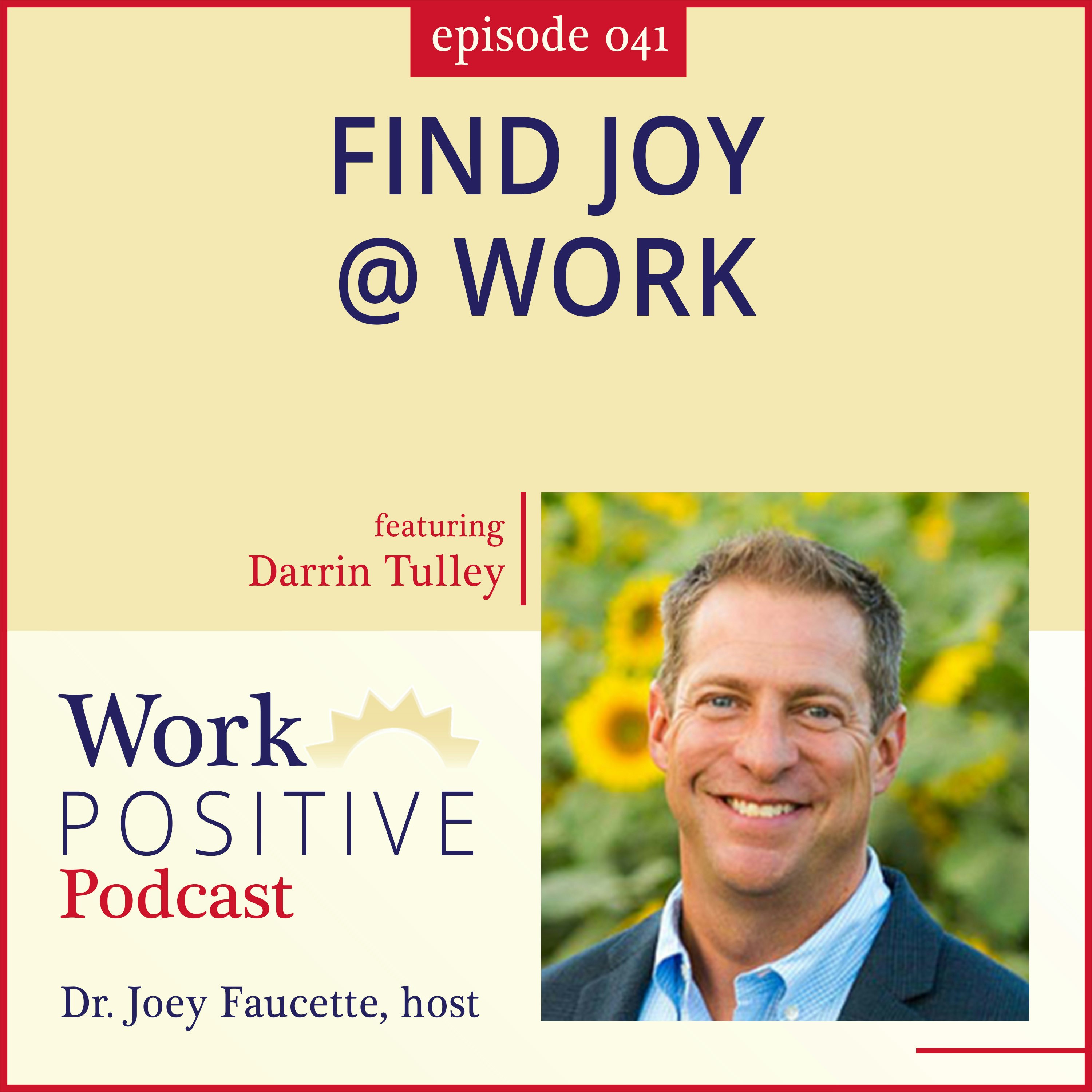 Ep 041: Find Joy @ Work