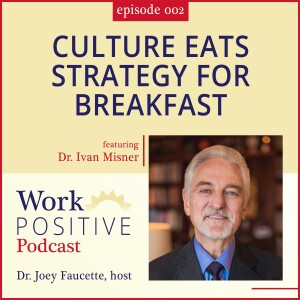 Ep 002: Culture Eats Strategy For Breakfast