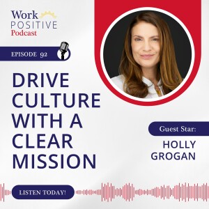 Ep 092: Drive Culture with a Clear Mission