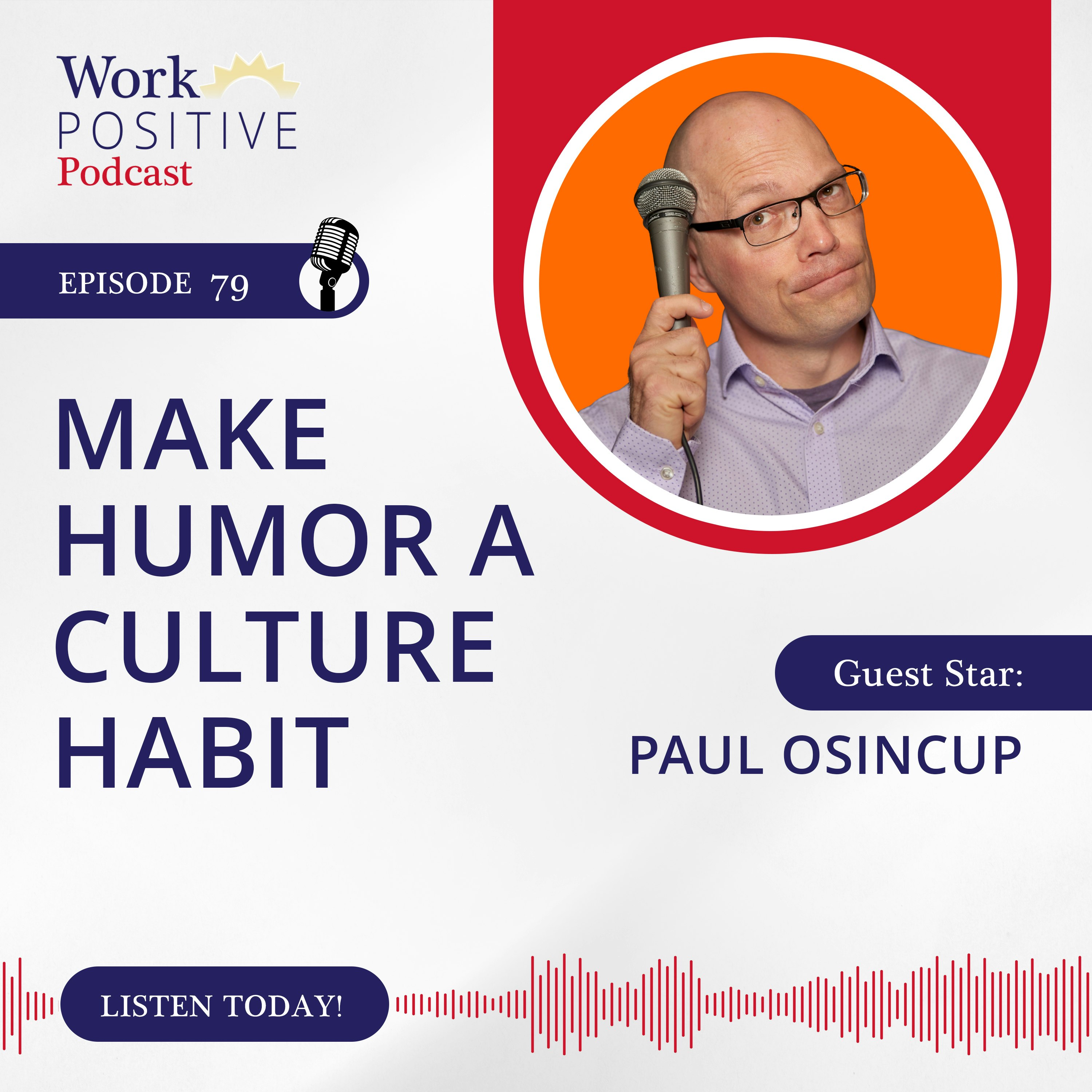 Ep 079: Make Humor a Culture Habit