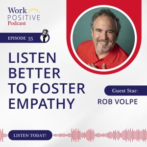 Ep 055: Listen Better to Foster Empathy