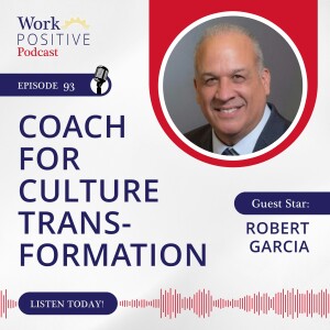 Ep 093: Coach for Culture Transformation