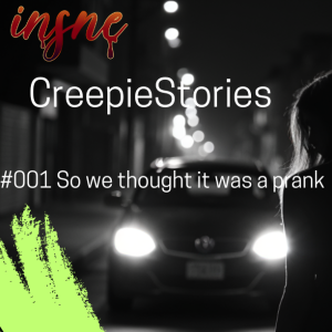 CreepieStory #001 | So we thought it was a prank (horror short story creepypasta)