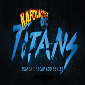 DC TITANS SEASON 1 RECAP AND REVIEW