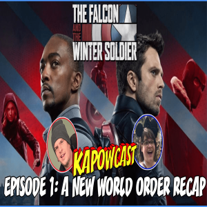 FALCON AND THE WINTER SOLDIER EPISODE 1 RECAP