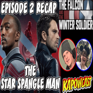 THE FALCON AND THE WINTER SOLDIER EPISODE 2 RECAP