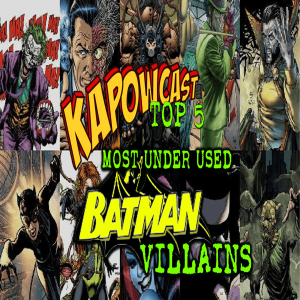 MOST UNDER USED BATMAN VILLAINS