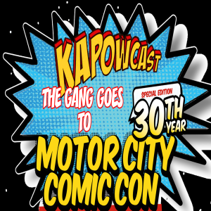 THE GANG GOES TO MOTOR CITY COMIC CON