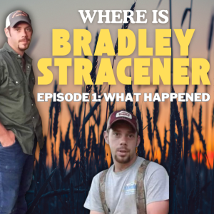 WHERE is Bradley Stracener: The Mystery in the Parish Deepens