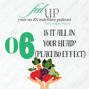 06: Is It All in Your Head?! (Exploring The Placebo Effect)