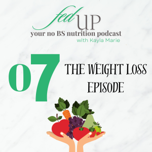 07: Why You’re Not Losing Weight