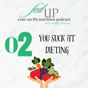 02: You Suck at Dieting