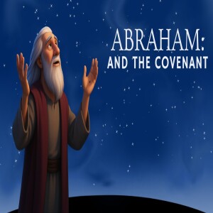 2025-05-25 - Abraham and the Covenant