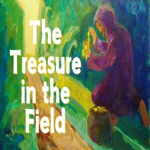 2025-01-05 - The Treasure in the Field
