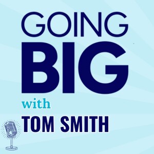 Tom Smith on Spend Your Days Like Dollars, Going Big with Integrity, Optimism, and a Life Well Lived