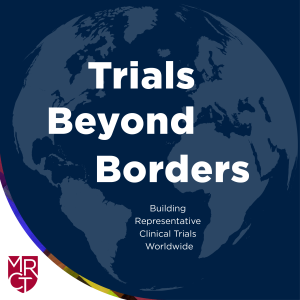 1 - Trials Beyond Borders: Building Representative Trials Worldwide