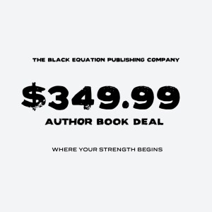 Five Reasons Why Signing a Book Deal with the Black Equation Publishing Company is the Fastest Way to Establish a Lifelong Career as an Author & More! by DaNia Scott