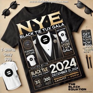 NYE Black Tie Tux Gala Event Dec 31,2023 8p hosted by The Blck Equation Publishing Company