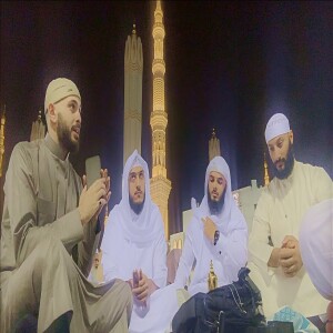 Our Quran Journeys in Masjid Nabawi || Sh Ahmed Qattani, Eesa Khan, Rhyad w/ Dawoud Yahya #27