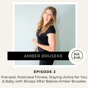 2 - Prenatal and Postnatal Fitness: Staying Active for You and Baby with Biceps After Babies Amber Bruseke