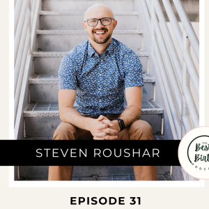 31 - Aligning for Birth - Chiropractic Care for Childbirth with Chiropractor Steven Roushar