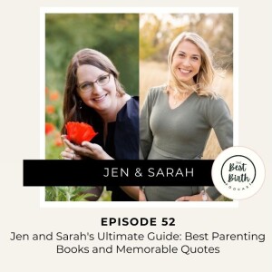 52 - Jen and Sarah's Ultimate Guide: Best Parenting Books and Memorable Quotes