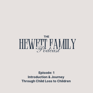 Podcast Ep 1 Introduction & Journey Through Child Loss To Children