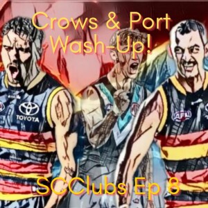 Crows & Port Wash-Up: Stars Fail to Shine! I SCClubs Episode 8